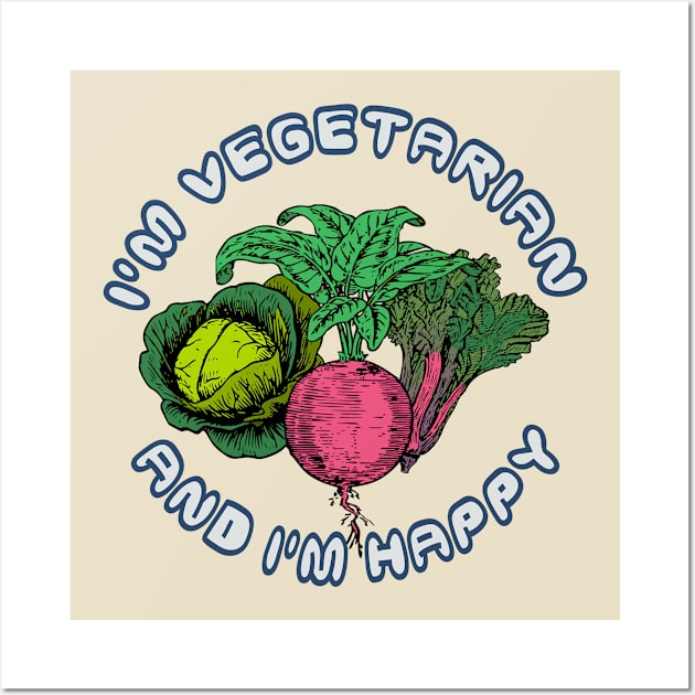 I'm vegetarian and I'm happy Wall Art by hardcore repertoire